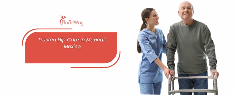 Reemplazo total de cadera en Mexicali, México: recupere la función de sus caderas thumbnail