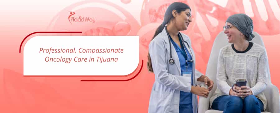 Tratamiento del cáncer en Tijuana, México thumbnail