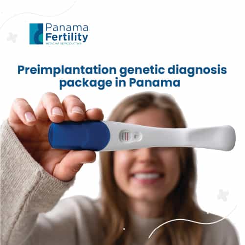 Paquete de Diagnóstico Genético Preimplantacional en Ciudad de Panamá por Panama Fertility