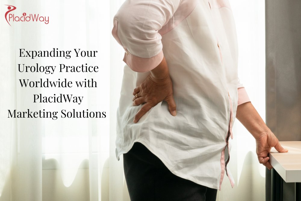 Expanding Your Urology Practice Worldwide with PlacidWay Marketing Solutions 