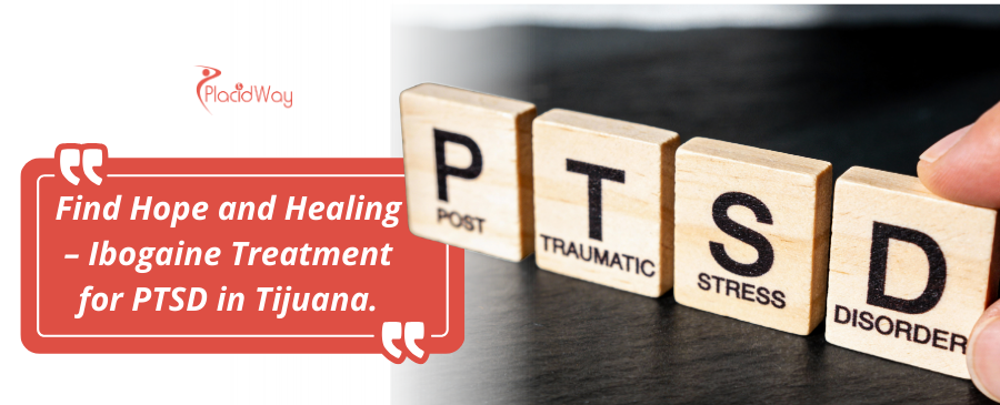 Tratamiento con ibogaína para el trastorno de estrés postraumático en Tijuana, México