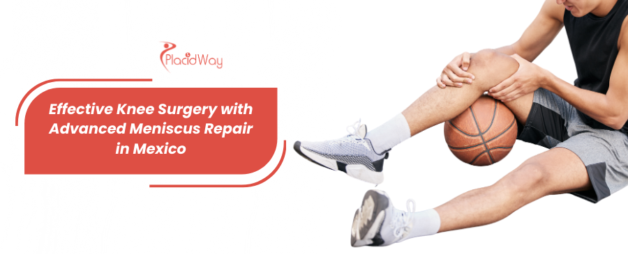 Reparación de desgarro de menisco en México: cirugía de rodilla eficaz
